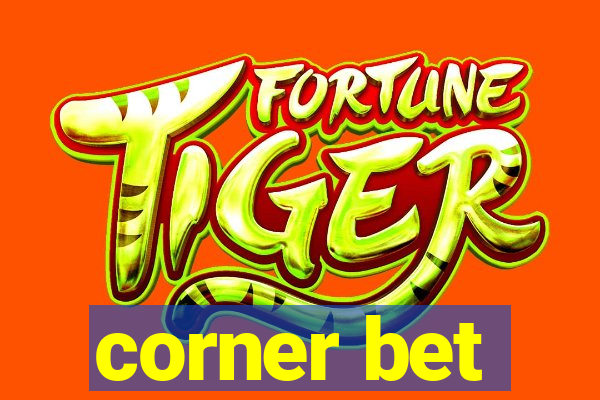 corner bet